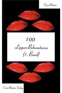 100 Lippen-Bekenntnisse (1.Band)