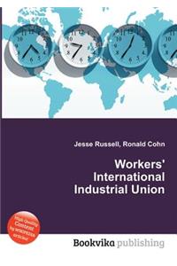 Workers' International Industrial Union