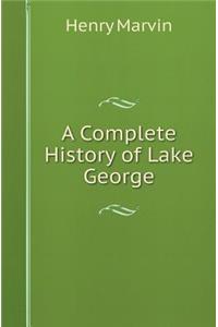 A Complete History of Lake George
