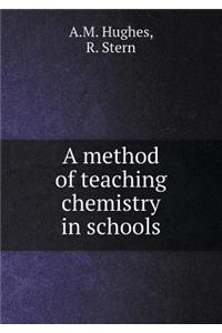 A Method of Teaching Chemistry in Schools