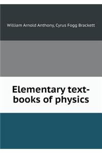 Elementary Text-Books of Physics