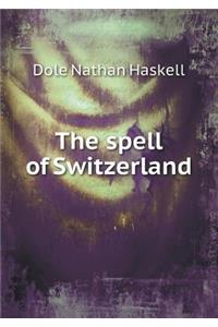 The Spell of Switzerland