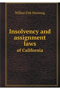 Insolvency and assignment laws of California