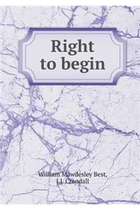 Right to Begin