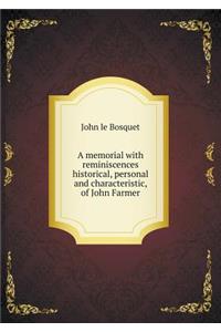 A Memorial with Reminiscences Historical, Personal and Characteristic, of John Farmer