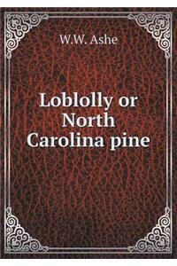 Loblolly or North Carolina Pine
