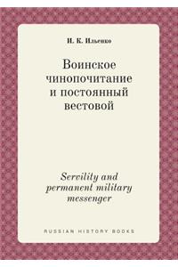 Servility and permanent military messenger