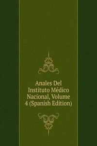 Anales Del Instituto Medico Nacional, Volume 4 (Spanish Edition)