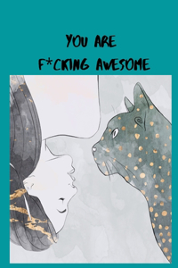 You Are F*cking Awesome