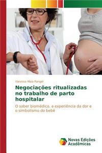 Negociações ritualizadas no trabalho de parto hospitalar