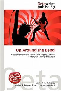 Up Around the Bend
