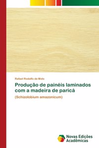 Produção de painéis laminados com a madeira de paricá