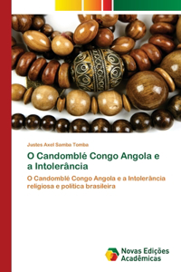 O Candomblé Congo Angola e a Intolerância