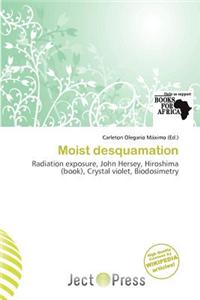 Moist Desquamation