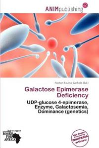 Galactose Epimerase Deficiency