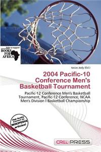 2004 Pacific-10 Conference Men's Basketball Tournament