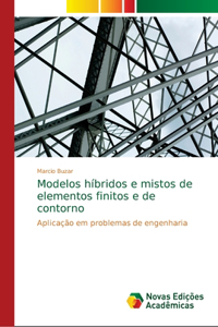 Modelos híbridos e mistos de elementos finitos e de contorno