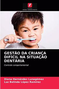 Gestão Da Criança Difícil Na Situação Dentária