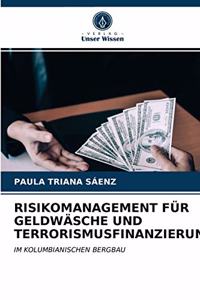 Risikomanagement Für Geldwäsche Und Terrorismusfinanzierung
