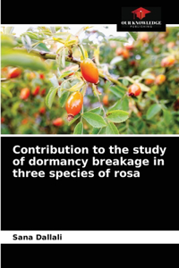 Contribution to the study of dormancy breakage in three species of rosa