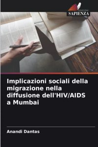 Implicazioni sociali della migrazione nella diffusione dell'HIV/AIDS a Mumbai