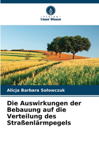 Die Auswirkungen der Bebauung auf die Verteilung des Straßenlärmpegels