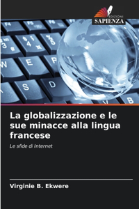 globalizzazione e le sue minacce alla lingua francese