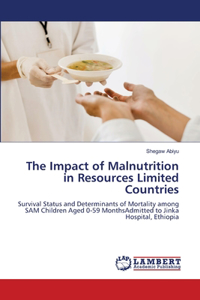 The Impact of Malnutrition in Resources Limited Countries