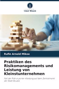 Praktiken des Risikomanagements und Leistung von Kleinstunternehmen