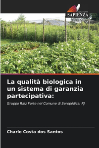 qualità biologica in un sistema di garanzia partecipativa