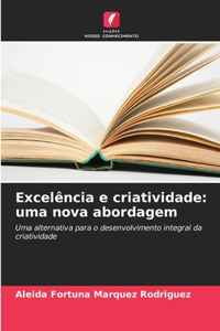 Excelência e criatividade