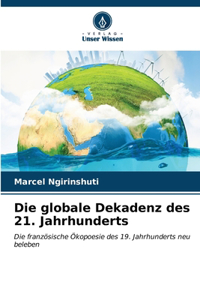 globale Dekadenz des 21. Jahrhunderts