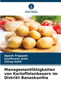 Managementfähigkeiten von Kartoffelanbauern im Distrikt Banaskantha
