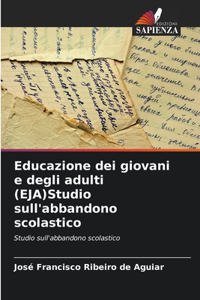 Educazione dei giovani e degli adulti (EJA)Studio sull'abbandono scolastico
