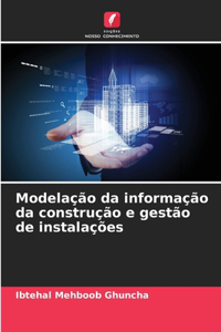 Modelação da informação da construção e gestão de instalações