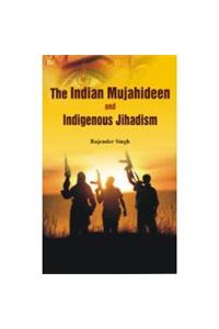 The Indian Mujahideen and Indigenous Jihadism