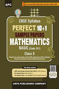 Perfect 10+1 Sample Papers Mathematics Basic (Code-241) Class-X (As per Latest CBSE Pattern for 2021 CBSE Board Examinations)