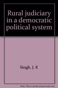 Rural Judiciary in A Democratic Political System