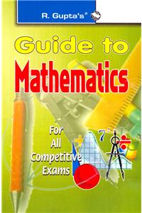 Guide To Mathematics: ARITHMETIC/MATHEMATICS