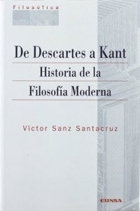 De Descartes a Kant: historia de la filosofia moderna