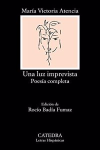 Una luz imprevista: Poesia completa
