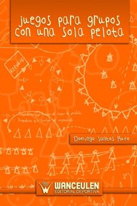 Juegos para grupos con una Sola Pelota
