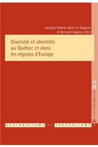 Diversité Et Identités Au Québec Et Dans Les Régions d'Europe