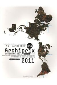 Archiprix International MIT Cambridge USA 2011 - the World's Best Graduation Projects.