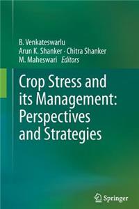 Crop Stress and Its Management: Perspectives and Strategies