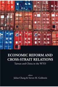 Economic Reform and Cross-Strait Relations: Taiwan and China in the Wto