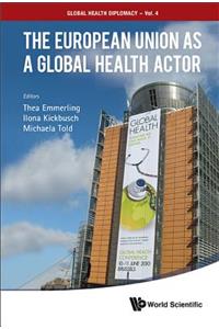 European Union as a Global Health Actor