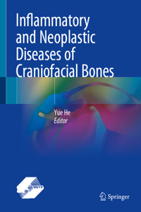 Inflammatory and Neoplastic Diseases of Craniofacial Bones