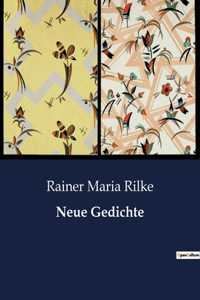 Neue Gedichte