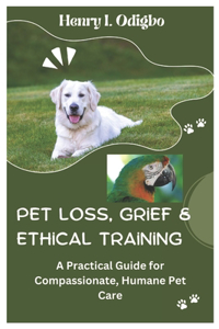 Pet Loss, Grief & Ethical Training